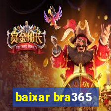 baixar bra365